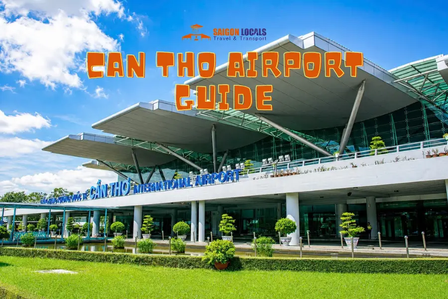 Can Tho Airport Guide - Saigon Locals Travel