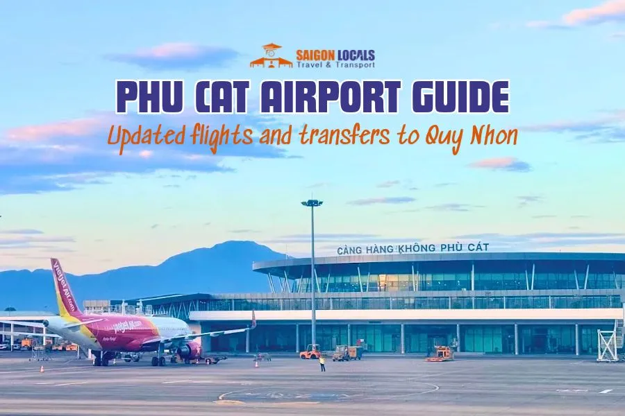 Phu Cat Airport Guide - Saigon Locals